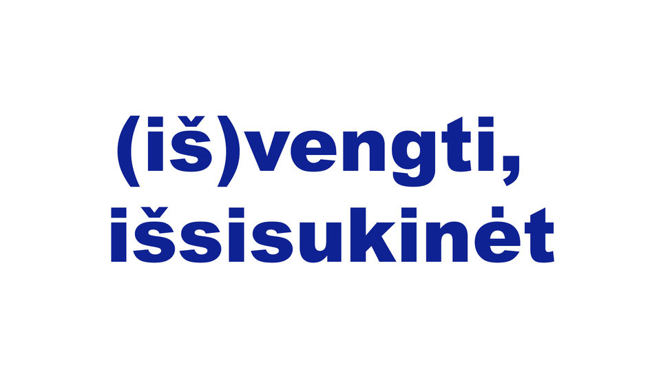 (iš)vengti, išsisukinėt