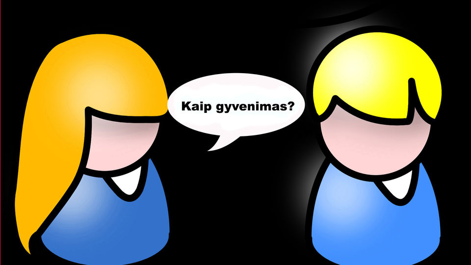 Kaip gyvenimas?