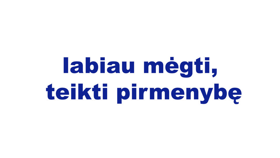 labiau mėgti, teikti pirmenybę