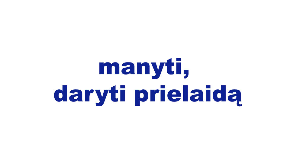manyti, daryti prielaidą