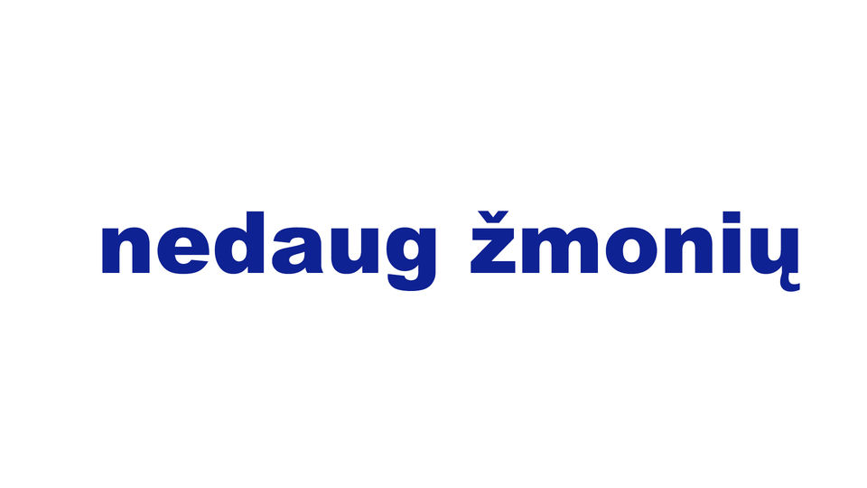 nedaug žmonių