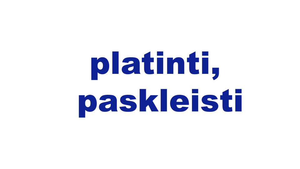platinti, paskleisti