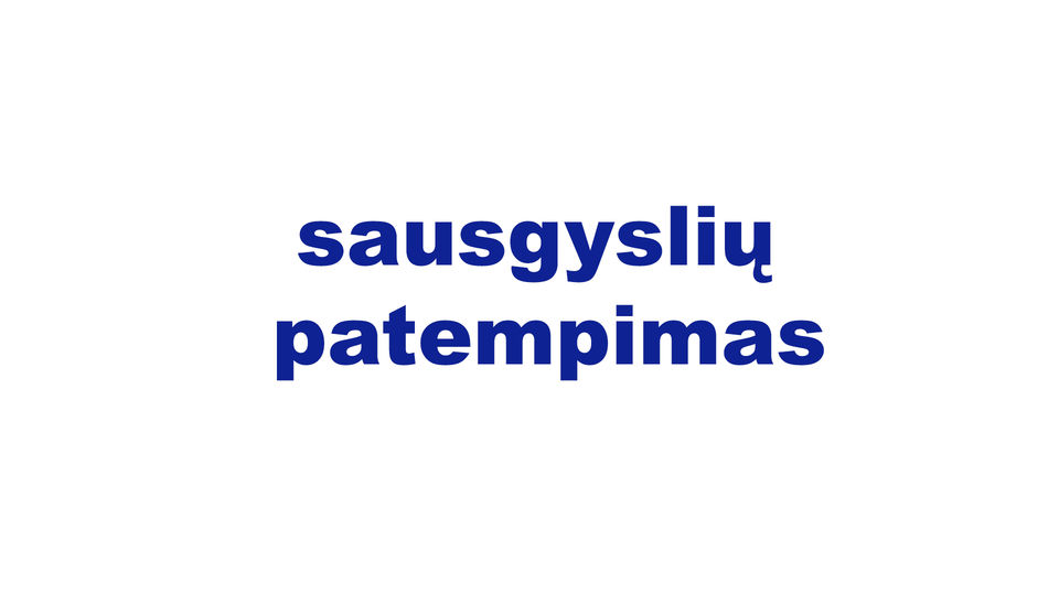sausgyslių patempimas