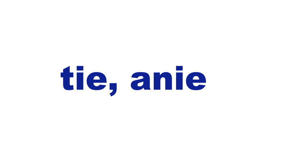 tie, anie